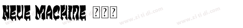 NEUE Machine字体转换